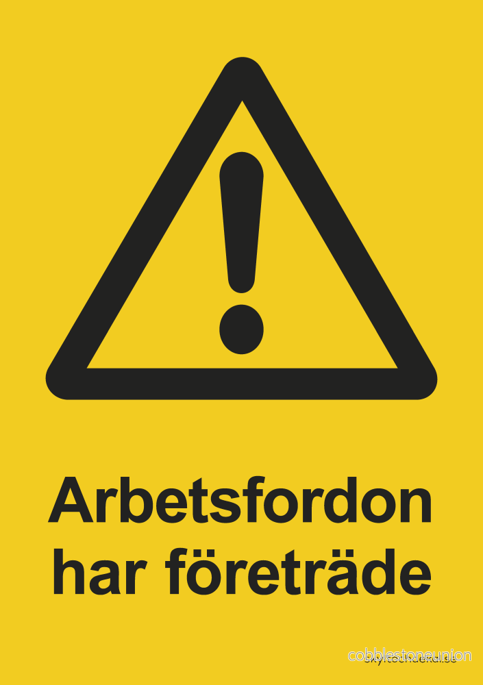 Arbetsfordon har företräde Arbetsfordon har företräde