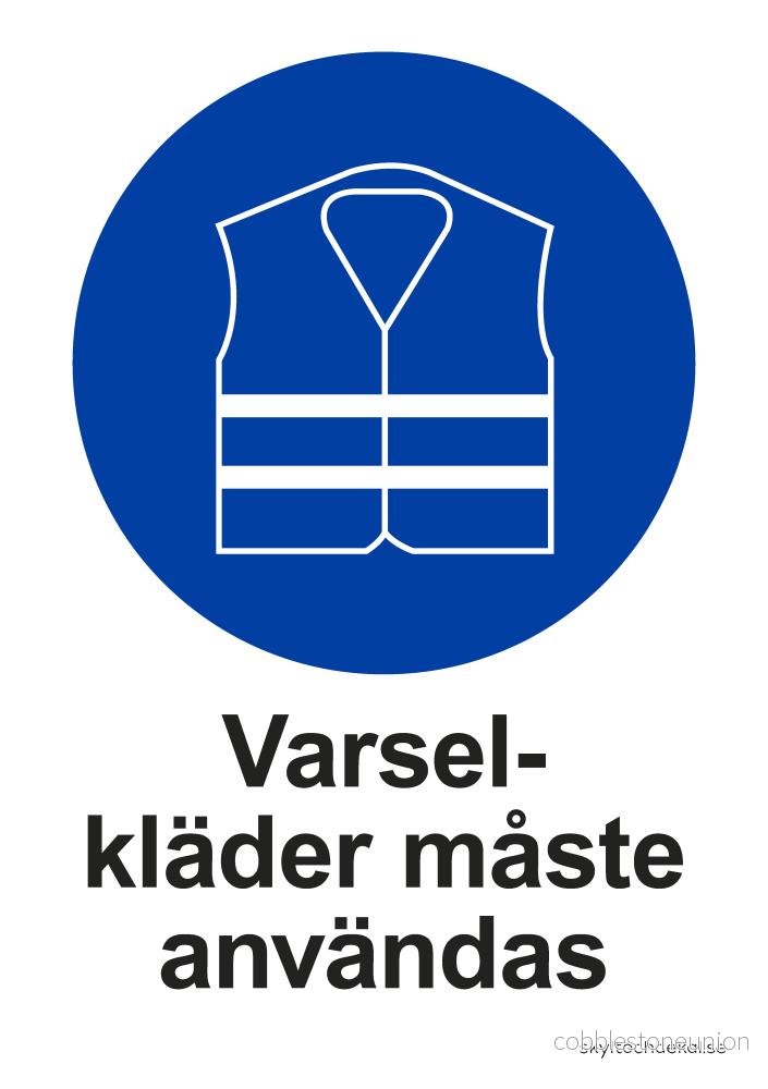 Varselkläder måste användas Varselkläder måste användas